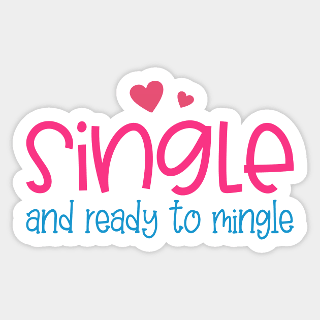 Funny Single and Ready to Mingle Valentine Quote Sticker by Jasmine Anderson